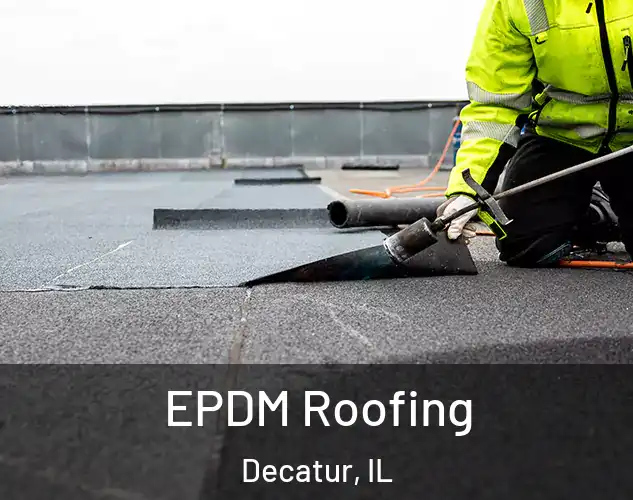  EPDM Roofing Decatur, IL